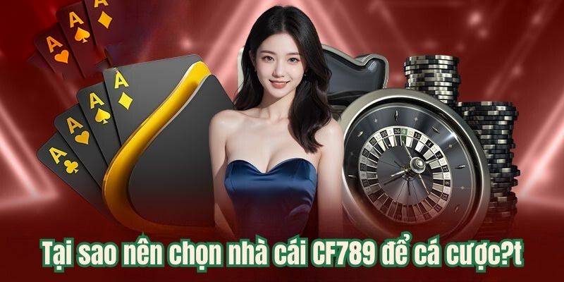 CF789 là nhà cái cá cược đáng tin cậy, được cấp giấy phép pháp lý rõ ràng